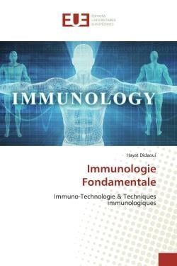 Immunologie Fondamentale : Immuno-Technologie & Techniques immunologiques