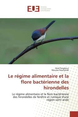 Le régime alimentaire et la flore bactérienne des hirondelles : Le régime alimentaire et la flore bactérienne des hirondelles de fenêtre et rustique d'une région