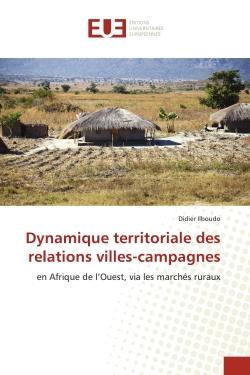 Dynamique territoriale des relations villes-campagnes : en Afrique de l'Ouest, via les marchés ruraux