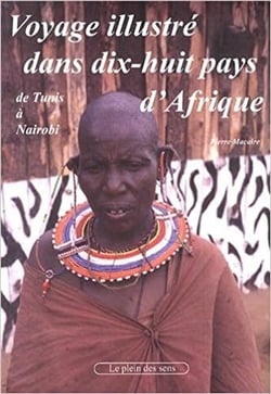 Voyage illustré dans dix huit pays d'afrique
