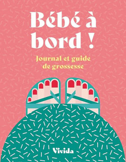 Bébé à bord ! journal et guide de grossesse