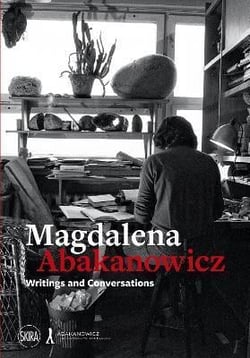 Magdalena abakanowicz : writings and conversations