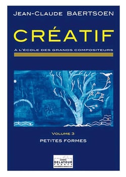 CREATIF A l'école des grands compositeurs Volume 3