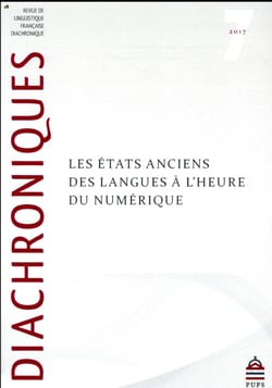 Diachroniques Tome 7 : les états anciens des langues à l'heure du numérique