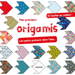 Mes premiers origamis - Les petits poissons dans l'eau...
