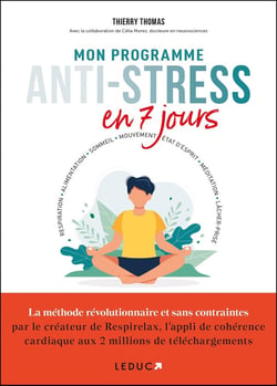 Mon programme anti-stress en 7 jours : Respiration, alimentation, sommeil, mouvement, état d'esprit