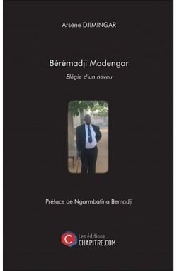 Bérémadji Madengar - élégie d'un neveu