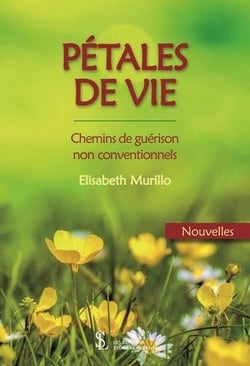 Pétales de vie - chemins de guérison non conventionnels