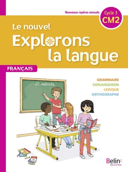 Le nouvel explorons la langue - CM2 - manuel élève (édition 2020)