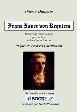 FRANZ XAVER VON REQUIEM : Histoire de Franz Xaver Süßmayr, le jeune disciple de Mozart qui a achevé le fameux Requiem