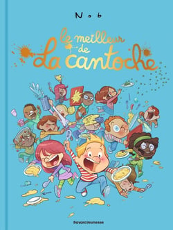 La cantoche : Le meilleur de la cantoche