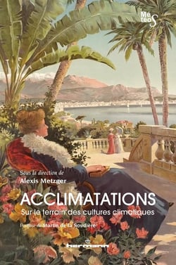 Acclimatations : Sur le terrain des cultures climatiques