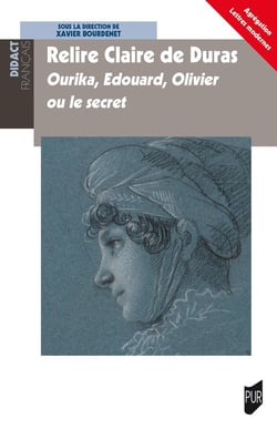 Lectures de Claire de Duras : Ourika, Édouard, Olivier ou le Secret