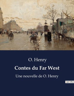 Contes du Far West : Aventures et ironie au coeur de l'Ouest sauvage