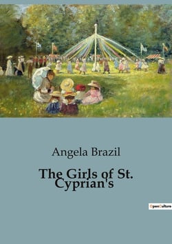 The Girls of St. Cyprian's : A Tale of School Life and Musical Aspirations