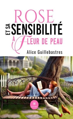 Rose et sa sensibilité à fleur de peau
