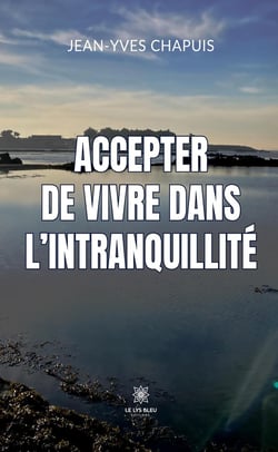 Accepter de vivre dans l'intranquillité