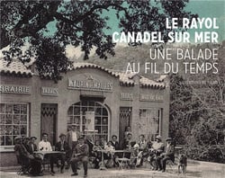 Le Rayol Canadel sur Mer - une balade au fil du temps