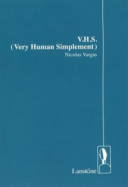 V.H.S. Very Human Simplement
