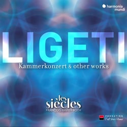 Ligeti: Six Bagatelles, Chamber Concerto & Ten Pieces for Wind Quintet (Live)