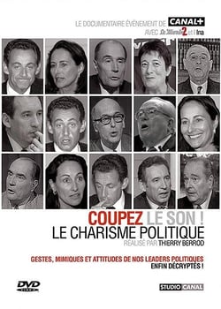 Coupez le son ! Le charisme politique