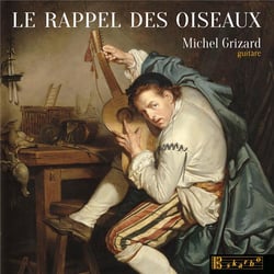 Le rappel des oiseaux / Michel Grizard