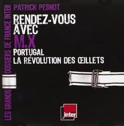 Rendez-Vous Avec M.X : Portugal, La Revolution Des Oeillets