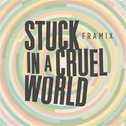 Stuck in a cruel world