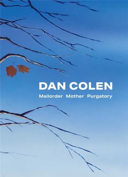 Dan colen: mailorder mother purgatory
