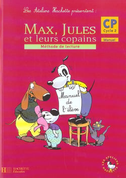 Max, jules et leurs copains - cp cycle 2 - manuel de l'eleve