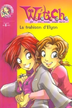 Witch 02 - la trahison d'elyon