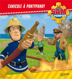 Sam le pompier : canicule à Pontypandy