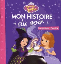 PRINCESSE SOFIA - Mon Histoire du Soir - La potion d'amitié - Disney