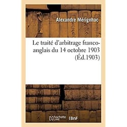 Le traité d'arbitrage franco-anglais du 14 octobre 1903