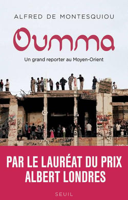 Oumma - un grand reporter au Moyen-Orient