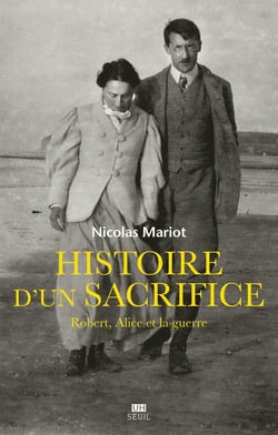 Histoire d'un sacrifice - Robert, Alice et la guerre