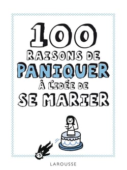 100 raisons de paniquer à l'idée de se marier