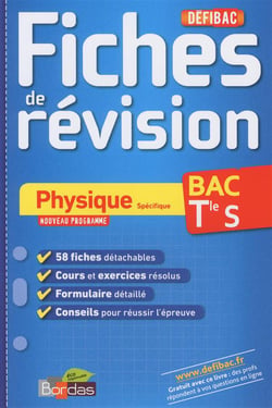 DEFIBAC FICHES REVISION PHYSIQUE TERM S