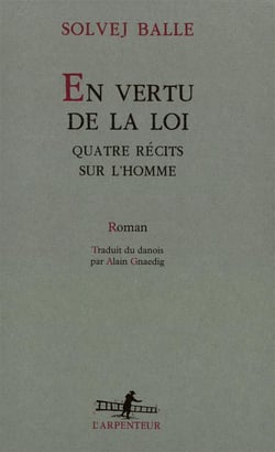 En vertu de la loi : quatre recits sur l'homme