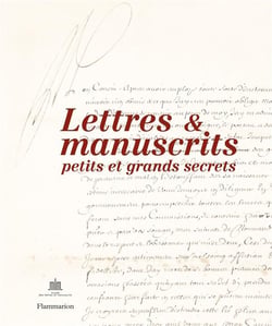 Lettres et manuscrits - petits et grands secrets