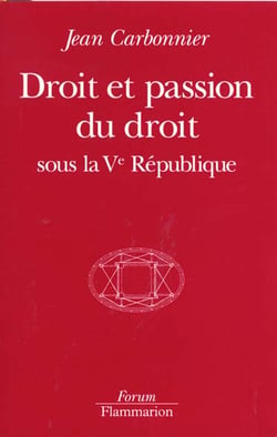 Droit et passion du droit sous la Ve République