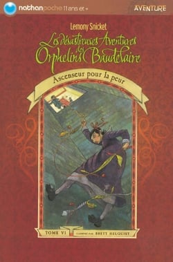 Les désastreuses aventures des orphelins baudelaire t.6 - ascenceur pour la peur