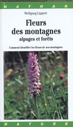 Fleurs des montagnes ( alpages et forets )