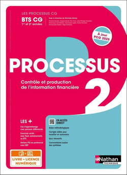 LES PROCESSUS 2 : Contrôle et production de l'information financière - BTS CG - 1re et 2e années - Livre + Licence élève (édition 2024/2025)