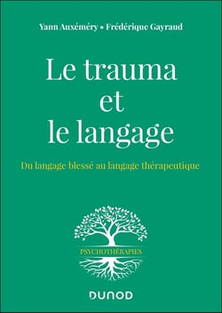 Le trauma et le langage : Du langage blessé au langage thérapeutique