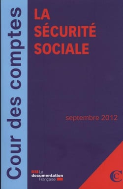 La sécurité sociale - septembre 2012 - rapport sur l'application des lois de financement de la sécurité sociale