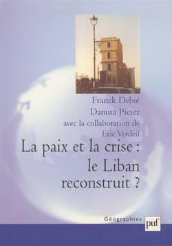 La paix et la crise : le Liban reconstruit