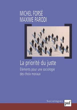 La priorité du juste - éléments pour une sociologie des choix moraux