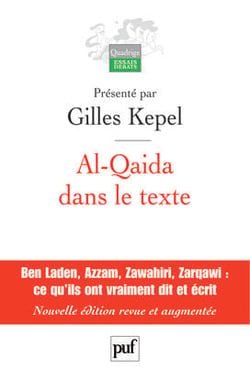 Al-Qaida dans le texte : Écrits d'Oussama ben Laden, Abdallah Azzam, Ayman al-Zawahiri et Abou Moussab al-Zarqawi. Traductions de Jean-Pierre Milelli