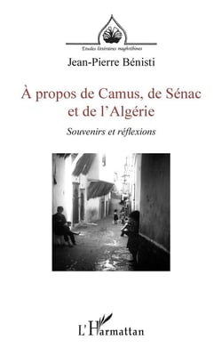 REVUE ETUDES LITTERAIRES MAGHREBINES : À propos de Camus, de Sénac et de l'Algérie : Souvenirs et réflexions